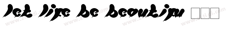 Let life be beautifu字体转换